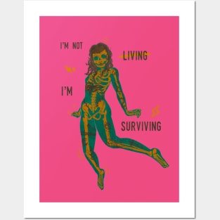 I'm not living I'm surviving Posters and Art